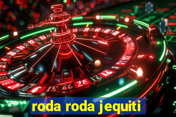 roda roda jequiti